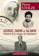 Georges, Simone et Salomon : Histoire d'un réseau de résistance