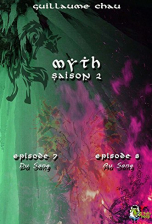 Myth Saison 2, Épisodes 7 et 8