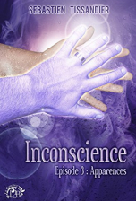 Inconscience, tome 3 - Apparences