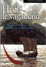 Hrolf le vagabond - La Saga de Rollon 1