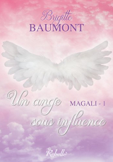 Magali: 1 - Un ange sous influence