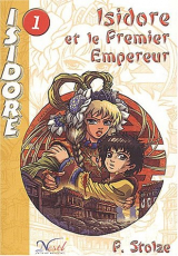Isidore, tome 1 : Isidore et le premier empereur