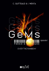 GeMs : Paradis Retrouvés, Episode 1 : Over The Rainbow