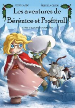 Les Aventures de Bérénice et Profitroll, tome 2 : Le Géant Gargan