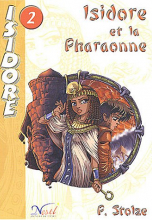 Isidore, tome 2 : Isidore et la Pharaonne