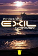 Exil, Saison 1, Épisode 2 : Effervescence