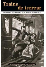 Trains de Terreur - Anthologie d'Epouvante et d'Insolite Ferroviaires