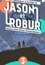 Les Formidables Aventures de Jason et Robur, tome 3 : L'Abominable Homme des Neiges