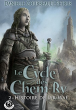 Le Cycke des Chem-Ry, tome 2 : Histoire de Lyr-Waé