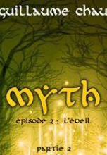 Myth, Épisode 2: L'éveil, partie 2