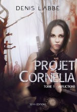 Projet Cornélia , tome 1 : Afflictions