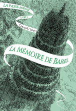 La Passe-miroir, Livre 3 : La Mémoire de Babel